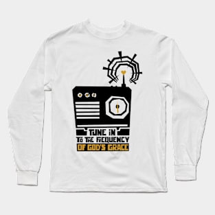 Tune in to the frequency of God's Grace Long Sleeve T-Shirt